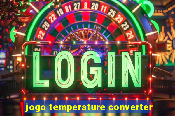 jogo temperature converter